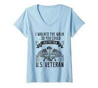 Womens U.S. Veteran - I Walked The Walk So You Could Talk The Talk V-Neck T-Shirt