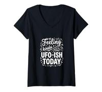 Women's UFO Ish Today Feeling Kinda Alien Space Extraterrestrial V-Neck T-Shirt