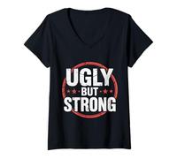 Womens Ugly But Strong Strength Comfort Confidence Positivity |- V-Neck T-Shirt