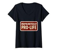 Womens Unapologetically Pro-Life Anti-Abortion Pro Life Supporter V-Neck T-Shirt