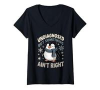 Women's Undiagnosed But Something Ain't Right Humor Penguin V-Neck T-Shirt