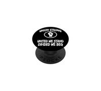 Womens Union Strong United We Stand Divided Beg Union Rep PopSockets Adhesive PopGrip