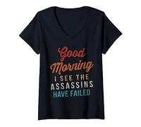 Womens Vintage Good Morning I See The Assassins Have Failed V-Neck T-Shirt