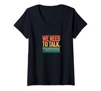 Women's Vintage We Need to Talk Tomorrow Statement Humor V-Neck T-Shirt