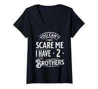 Womens Vintage You Can't Scare Me I Have Two Brothers Funny Family V-Neck T-Shirt