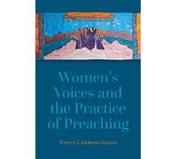 Women's Voices and the Practice of Preaching