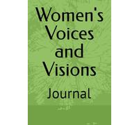 Women's Voices and Visions: Journal