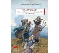 Women's Voices: Echoes of Life Experiences in the Alps and the Plain (17th -19th Centuries)