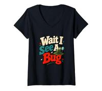 Women's Wait I See A Bug Entomology Humor V-Neck T-Shirt