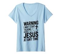 Womens Warning I Might Start Talking About Jesus Anytime V-Neck T-Shirt