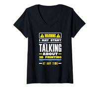 Women's Warning May Start Talking About 3D Printing Funny V-Neck T-Shirt