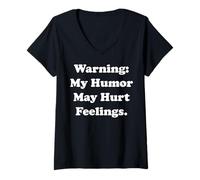 Womens Warning My Humor May Hurt Feelings Funny Saying V-Neck T-Shirt