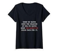 Womens Water Down Sin and You Water Down His Sacrifice Jesus Paid V-Neck T-Shirt