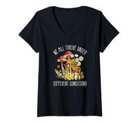 Womens We All Thrive Under Different Conditions Mushroom V-Neck T-Shirt