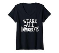 Womens We Are All Immigrants Human Rights Equality No La Migra V-Neck T-Shirt