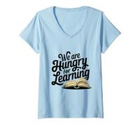 Womens We are Hungry for Learning Book Reading Lover Library Humor V-Neck T-Shirt