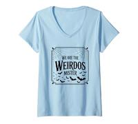 Womens We are The Weirdos Mister Quote Design V-Neck T-Shirt