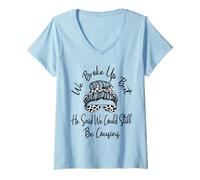 Womens We Broke Up But He Said We Could Still Be Cousins Funny V-Neck T-Shirt
