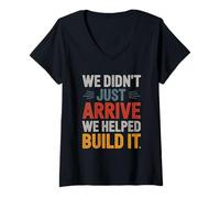 Womens We Didn't Just Arrive We Helped Build It Hispanic Heritage V-Neck T-Shirt