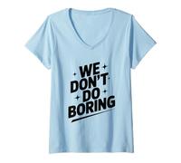 Womens We Don't Do Boring Creative Mindset Motivational V-Neck T-Shirt