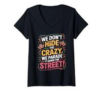 Womens We Don't Hide The Crazy We Parade It Down The Street V-Neck T-Shirt