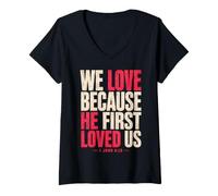 Women's We Love Because He First Loved US 1 John 4:19 Bible Verse V-Neck T-Shirt