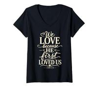 Women's We Love Because He First Loved US 1 John 4:19 Bible Verse V-Neck T-Shirt