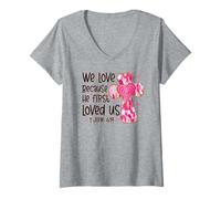 Women's We Love Because He First Loved Us Pink Cross Faith Christian V-Neck T-Shirt