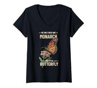 Womens We Only Need One Monarch And It’s a Butterfly Activist V-Neck T-Shirt