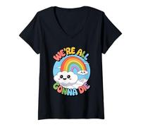 Womens We’re All Gonna Die Cute Sarcastic Dark Humor Rainbow Meme V-Neck T-Shirt