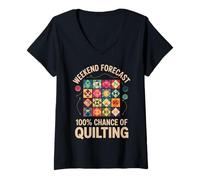 Womens Weekend Forecast 100% Chance Of Quilting Funny Quilt V-Neck T-Shirt