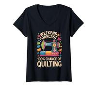 Womens Weekend Forecast 100% Chance Of Quilting Funny V-Neck T-Shirt