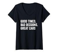 Womens Weekend Warrior T-Shirt Good Times Bad Decisions Great Cars V-Neck T-Shirt