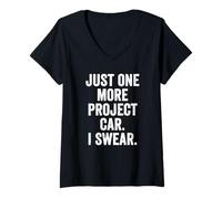 Womens Weekend Warrior T-Shirt Just One More Project Car I Swear V-Neck T-Shirt