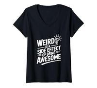 Women's Weird is A Side Effect of Being Awesome V-Neck T-Shirt