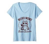 Womens Weird Moms Build Character Certified Great Listener V-Neck T-Shirt