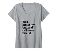 Womens Well, Butter My Butt and Call Me a Biscuit, Funny Graphic V-Neck T-Shirt