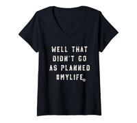 Women's Well Didnt Go As Planned V-Neck T-Shirt