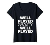 Womens Well Played Gravity, Well Played Funny Gravity V-Neck T-Shirt