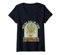 Women's We're All in This Together Like Hostages Tshirt Humor Fun V-Neck T-Shirt