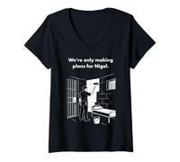 Women's We're Only Making Plans for Nigel Funny British Humour Meme V-Neck T-Shirt