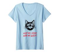 Women's What Am I Doing with My Lives? (Funny Cat Statement) V-Neck T-Shirt