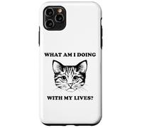 Womens What Am I Doing With My Lives Funny Cute Cat Sayings Case for iPhone 11 Pro Max