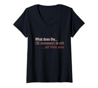 Women's What Does The CDC Recommend I do with All This Ass tee V-Neck T-Shirt