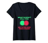 Women's What Doesn't Kill You Mutates and Tries Again V-Neck T-Shirt