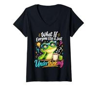 Women's What If Everyone Else is Just Underthinking Funny Frog Joke V-Neck T-Shirt