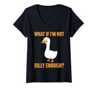 Women's What If I'm Not Silly Enough Funny Goose Quote V-Neck T-Shirt