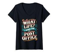 Womens What Life I Work for The Post Office - V-Neck T-Shirt