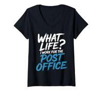 Womens What Life I Work for The Post Office - V-Neck T-Shirt