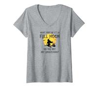 Womens What Part of 'It's a Full Moon' Do You Not Understand? V-Neck T-Shirt